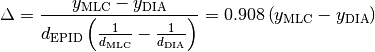 \Delta = \frac{y_\mathrm{MLC}-y_\mathrm{DIA}}{d_\mathrm{EPID} \left(\frac{1}{d_\mathrm{MLC}} - \frac{1}{d_\mathrm{DIA}}\right)} = 0.908\left(y_\mathrm{MLC}-y_\mathrm{DIA}\right)